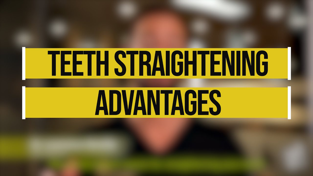 Advantages of Straightening Teeth